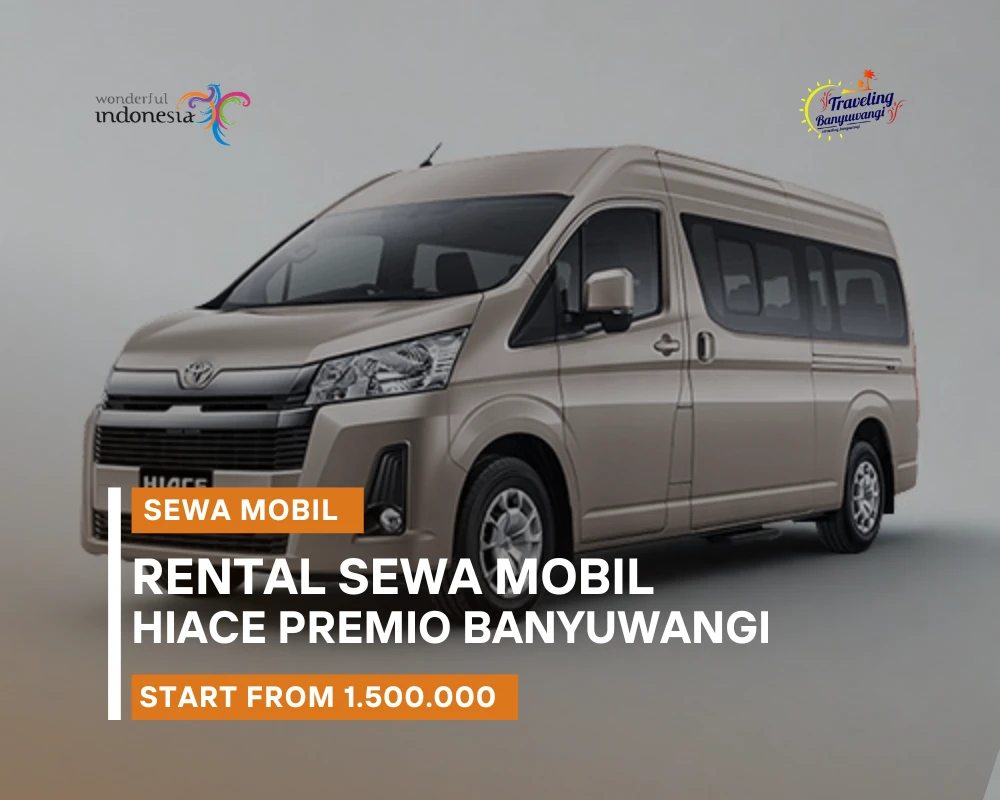 Sewa mobil Hiace Premio Banyuwangi