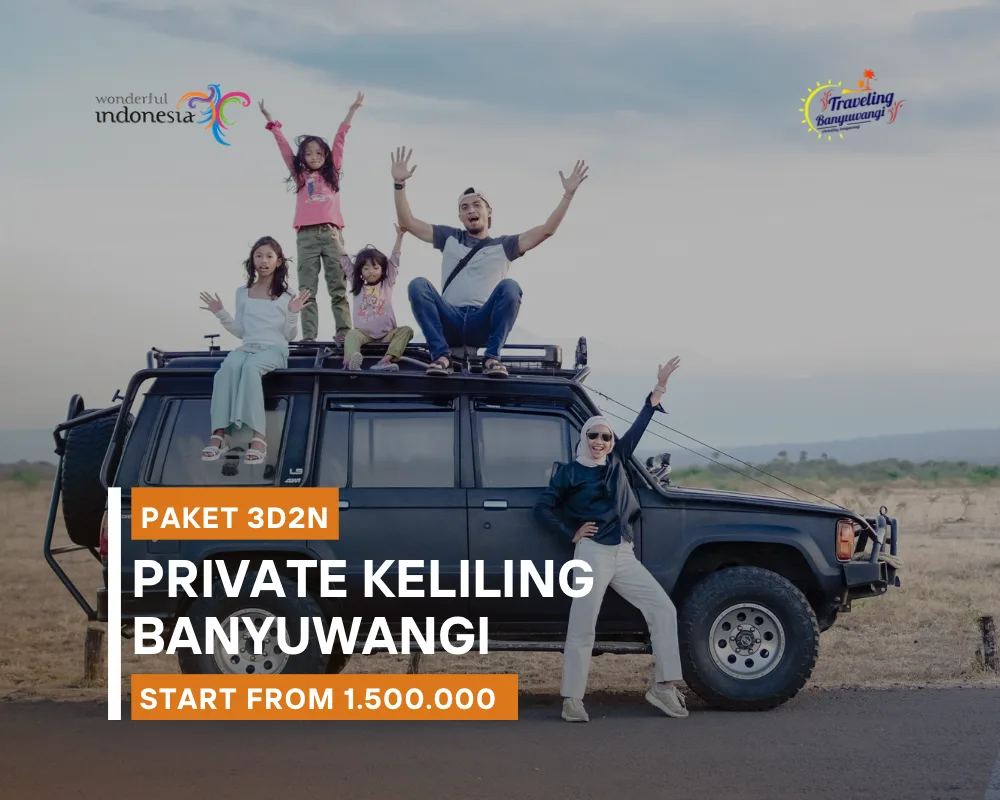 Private Trip Keliling Banyuwangi 3D2N